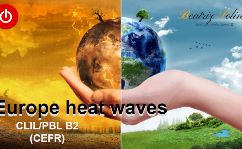 Europe heatwaves – CLIL/PBL – 90′